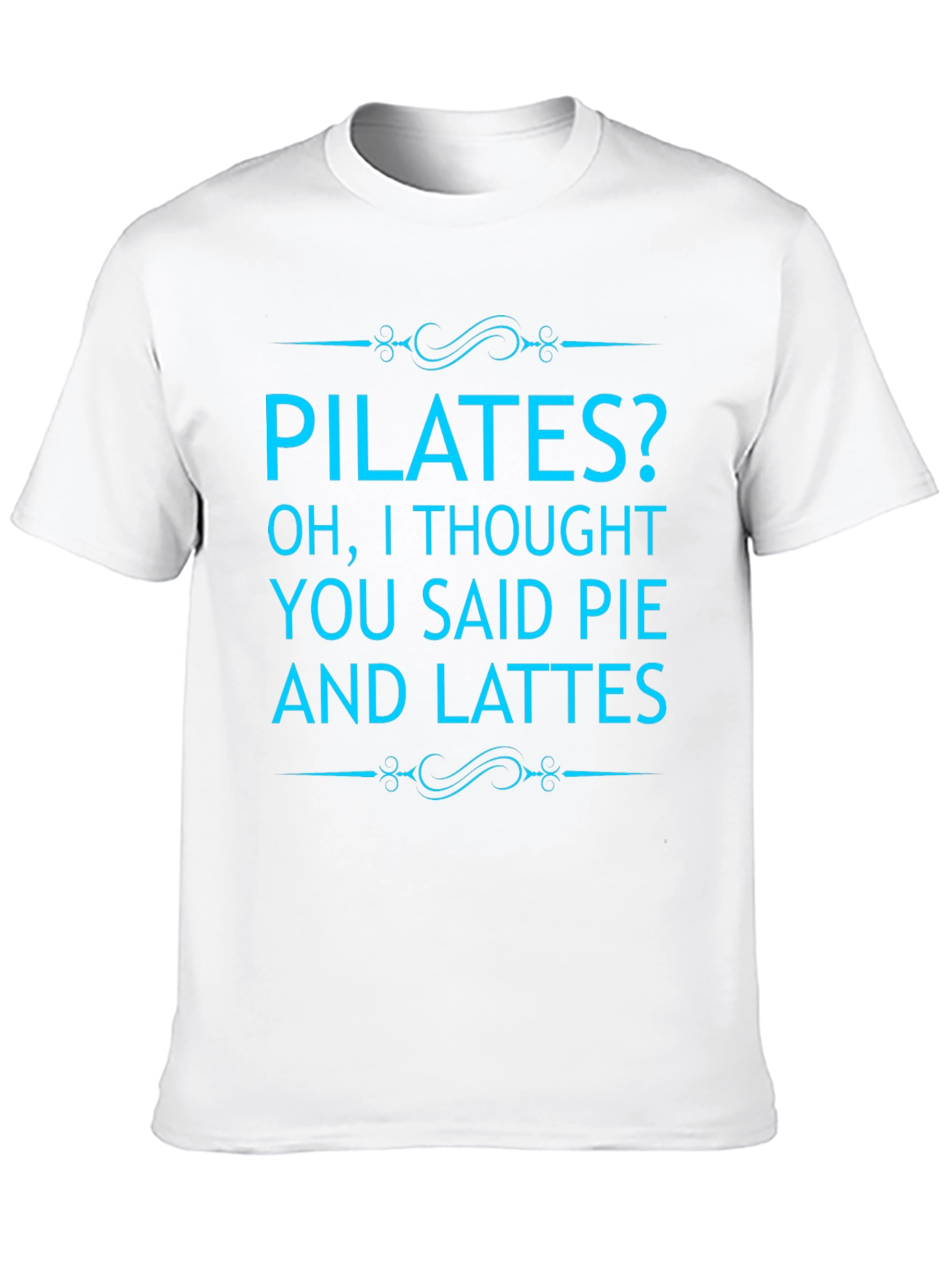Pilates? Pie and Lattes Graphic Tee