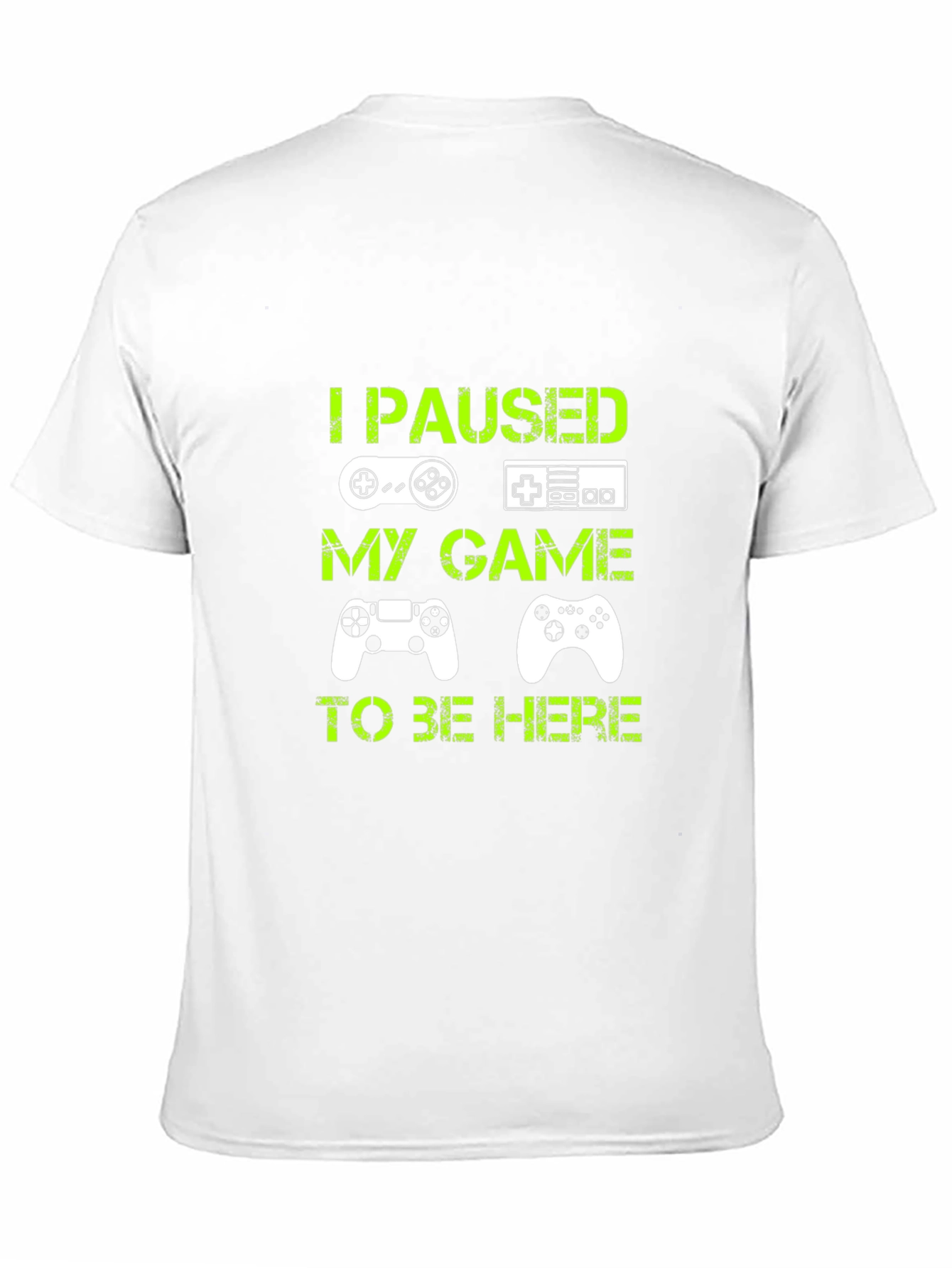 I Paused My Game T-Shirt - Gamer Tee
