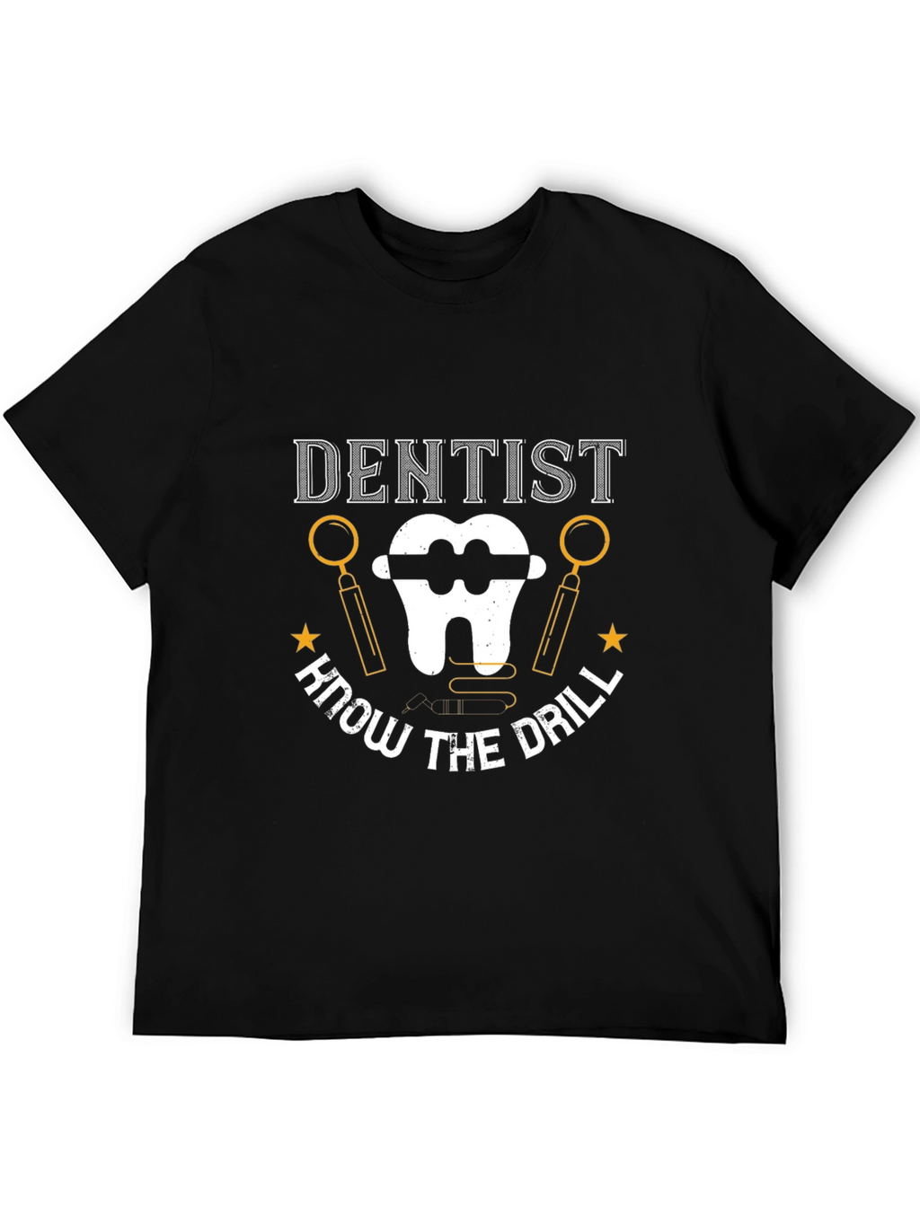 Dentist Know The Drill Black T-Shirt