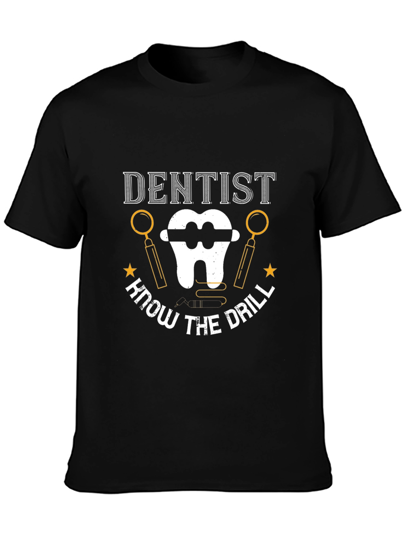 Dentist Know The Drill Black T-Shirt