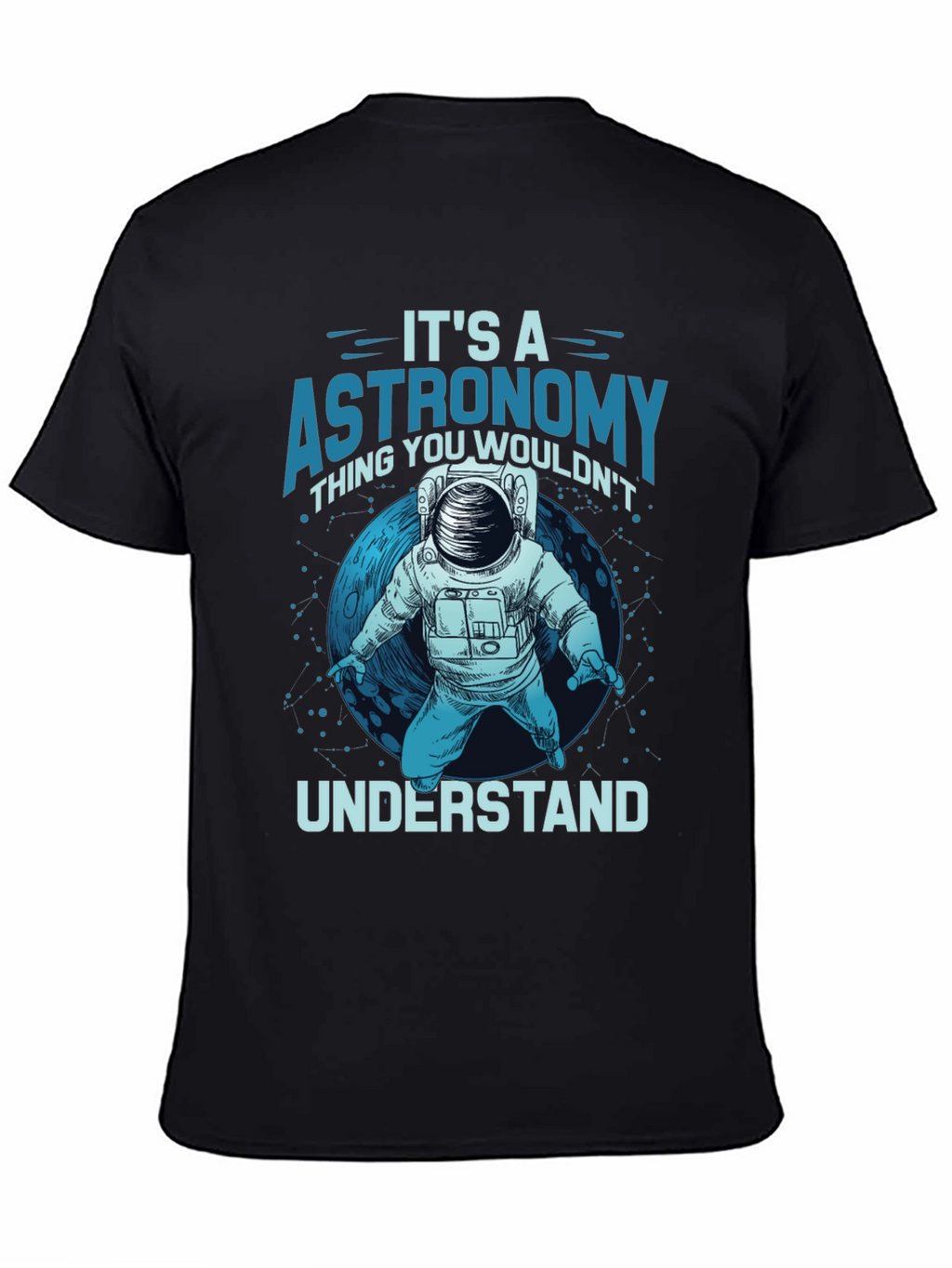 Astronomy Thing T-Shirt - Space Lover Tee