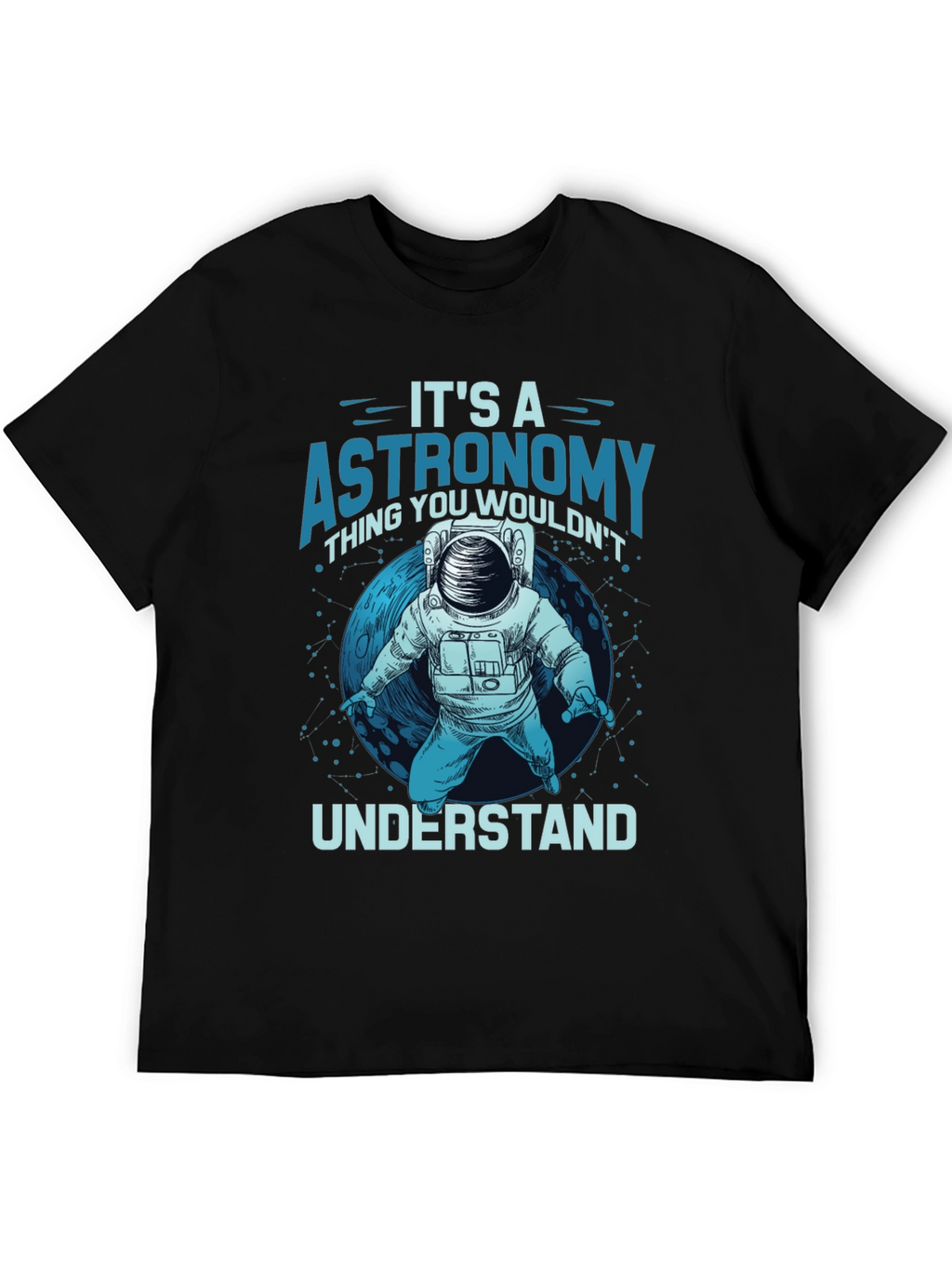 Astronomy Thing T-Shirt - Space Lover Tee