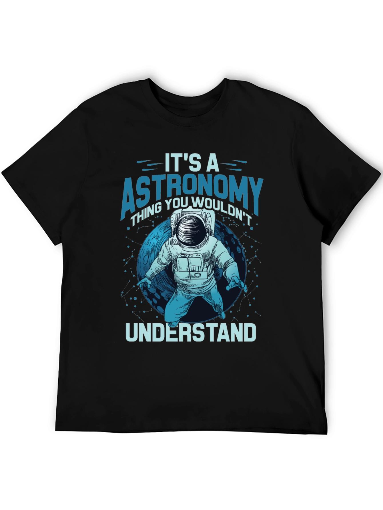Astronomy Thing T-Shirt - Space Lover Tee