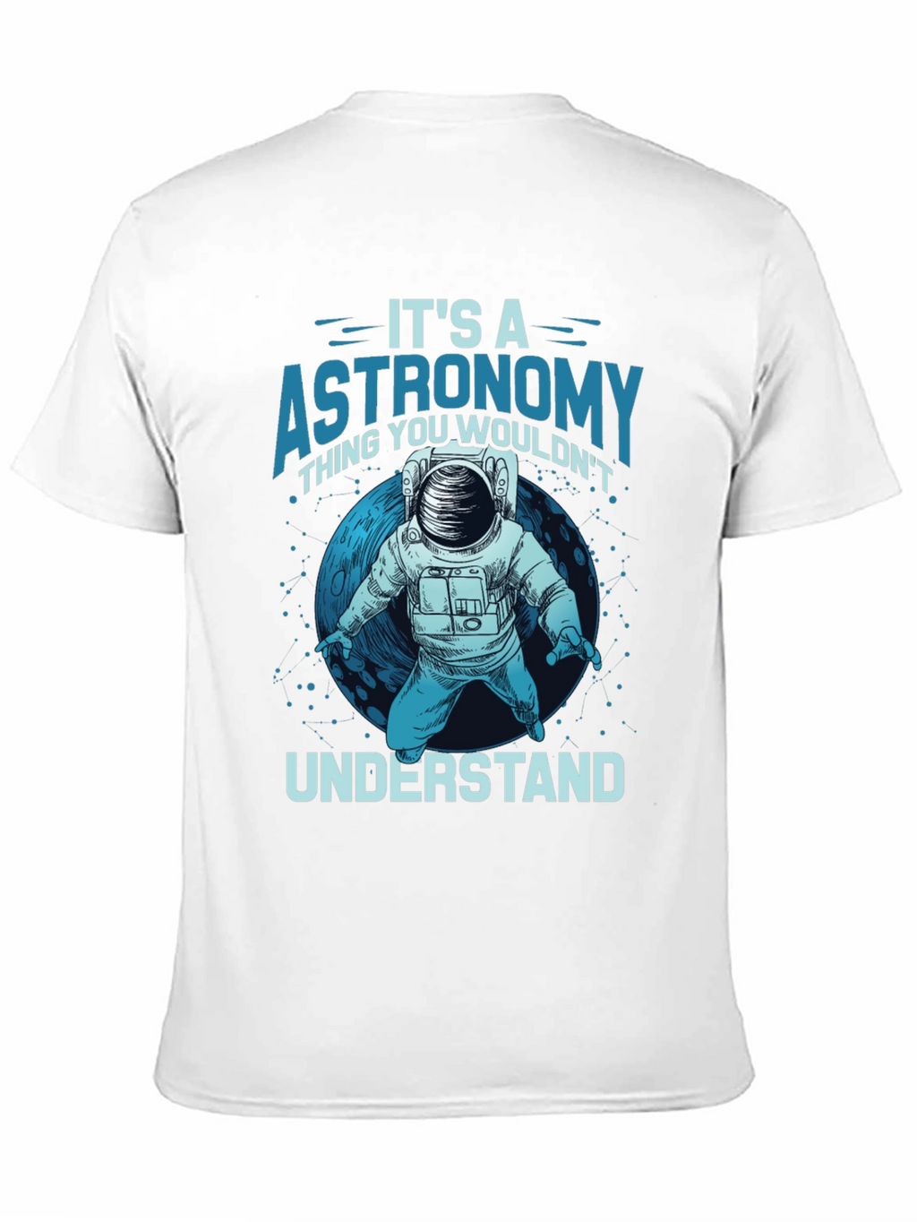 Astronomy Thing T-Shirt - Space Lover Tee