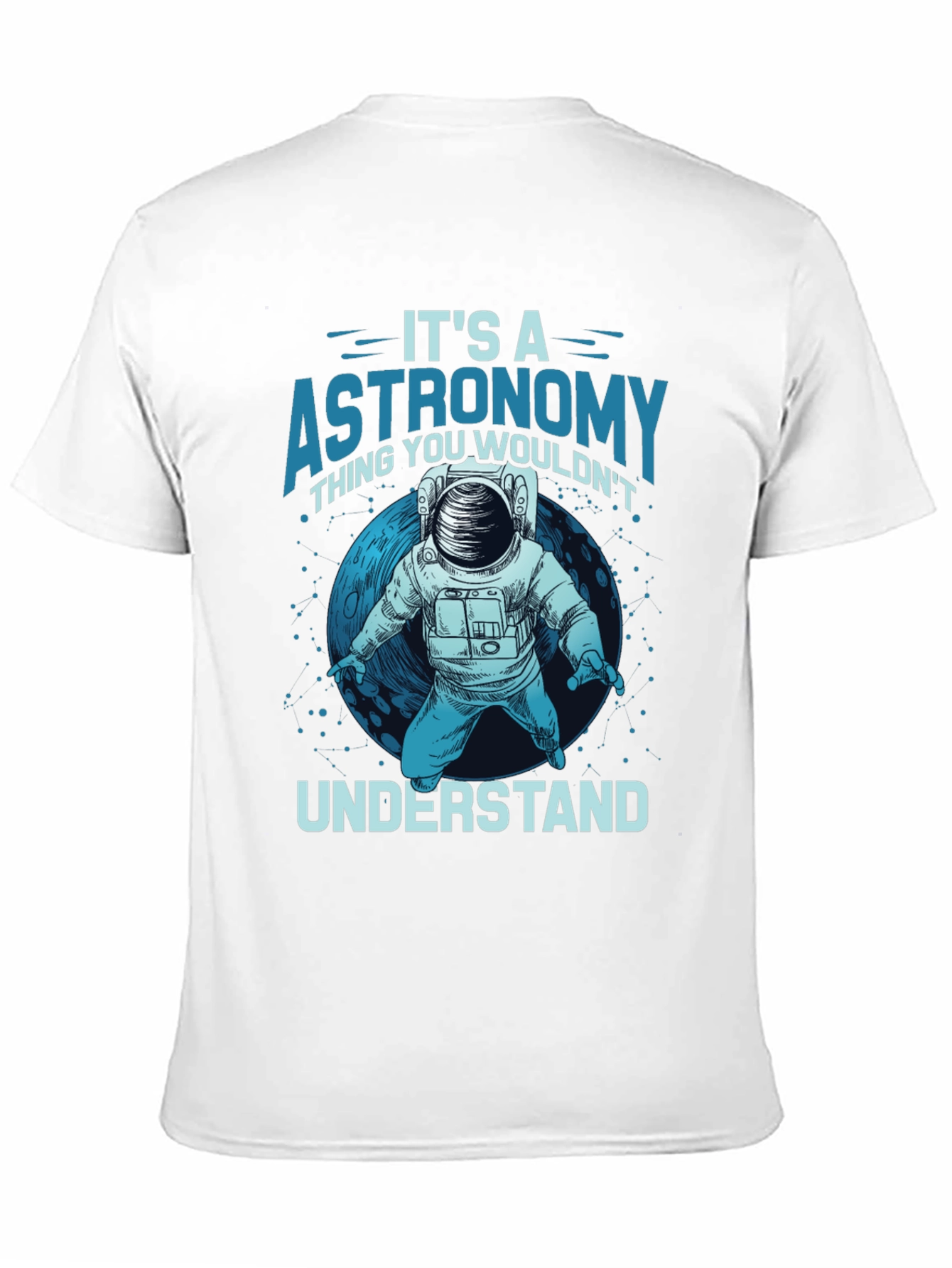 Astronomy Thing T-Shirt - Space Lover Tee