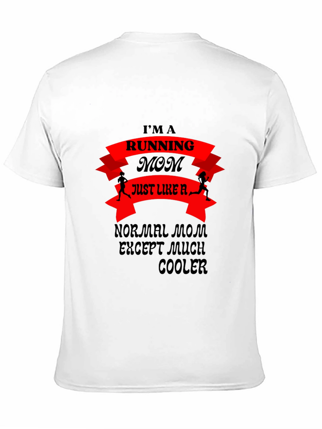 Running Mom T-Shirt - Cool Mom Edition