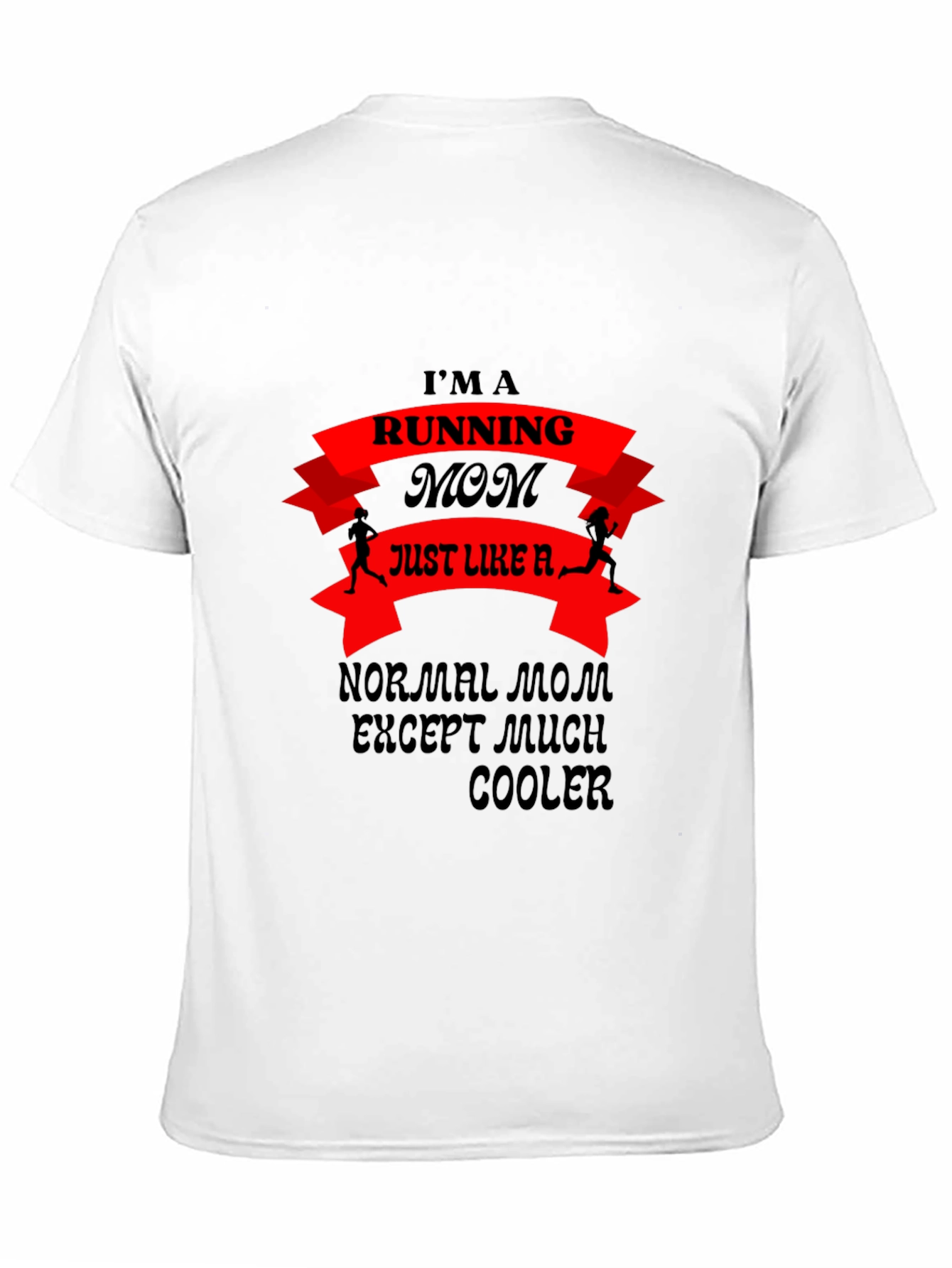 Running Mom T-Shirt - Cool Mom Edition