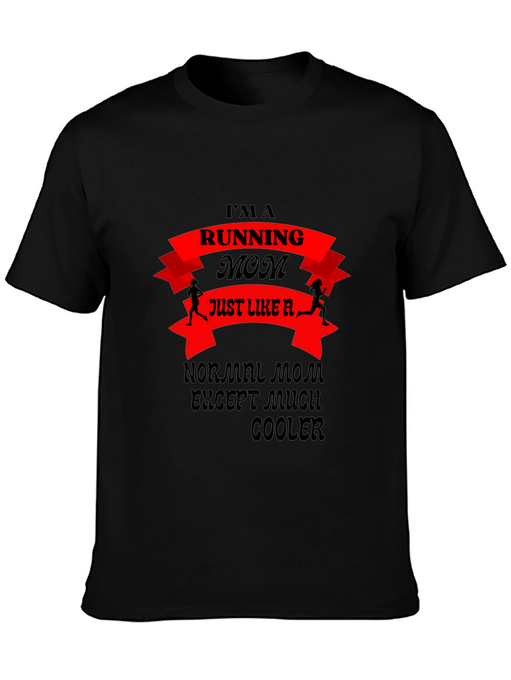 Running Mom T-Shirt - Cool Mom Edition