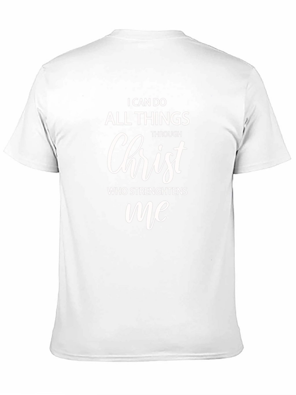 I Can Do All Things Through Christ T-Shirt