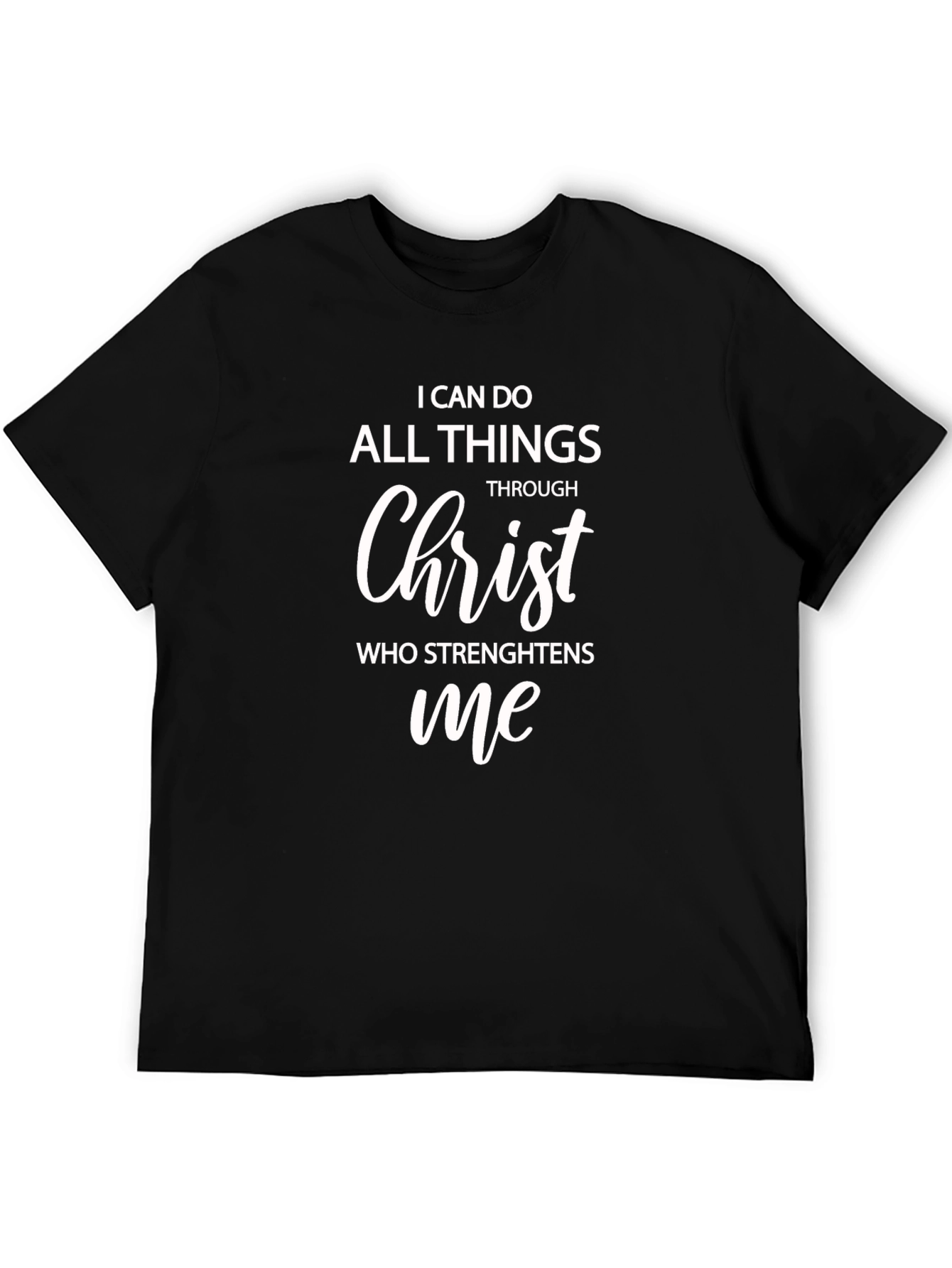 I Can Do All Things Through Christ T-Shirt