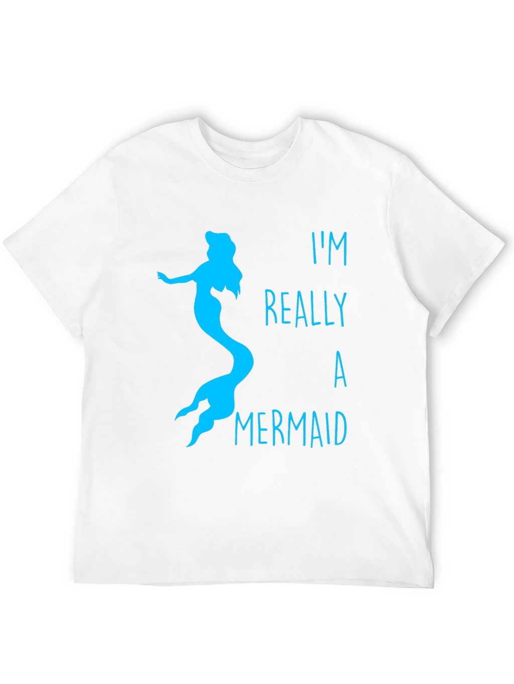 Mermaid T-Shirt: Im Really A Mermaid