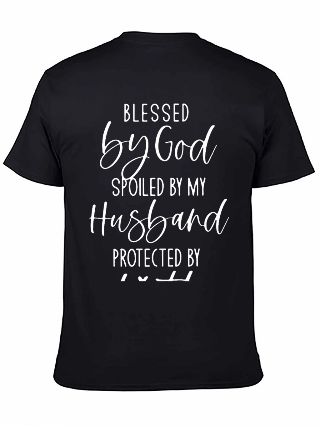 Blessed Wife Graphic Tee - Husband Spoiled Protected