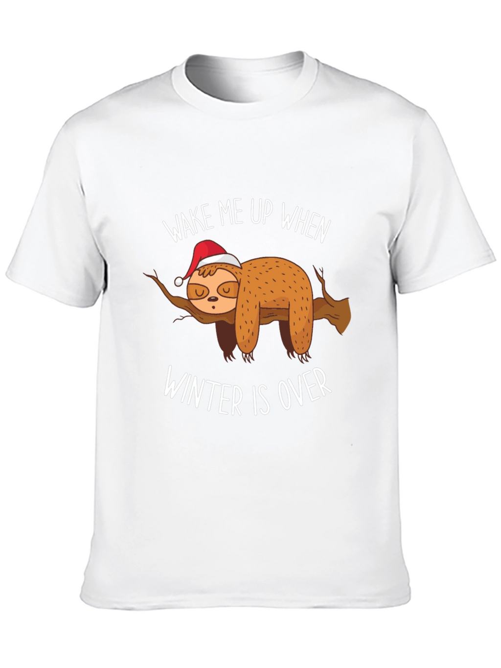 Wake Me Up When Winter Is Over Sloth T-Shirt