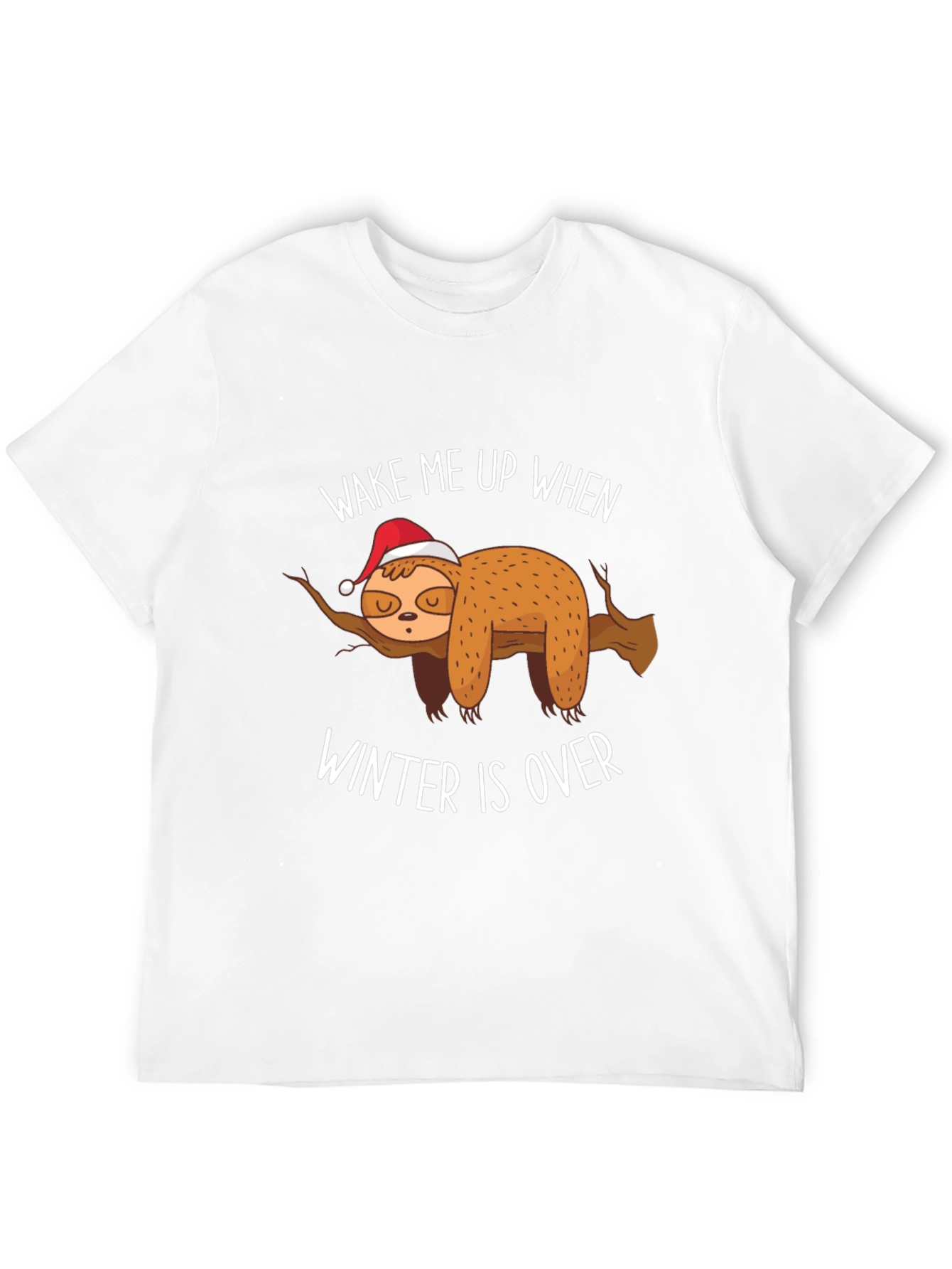 Wake Me Up When Winter Is Over Sloth T-Shirt