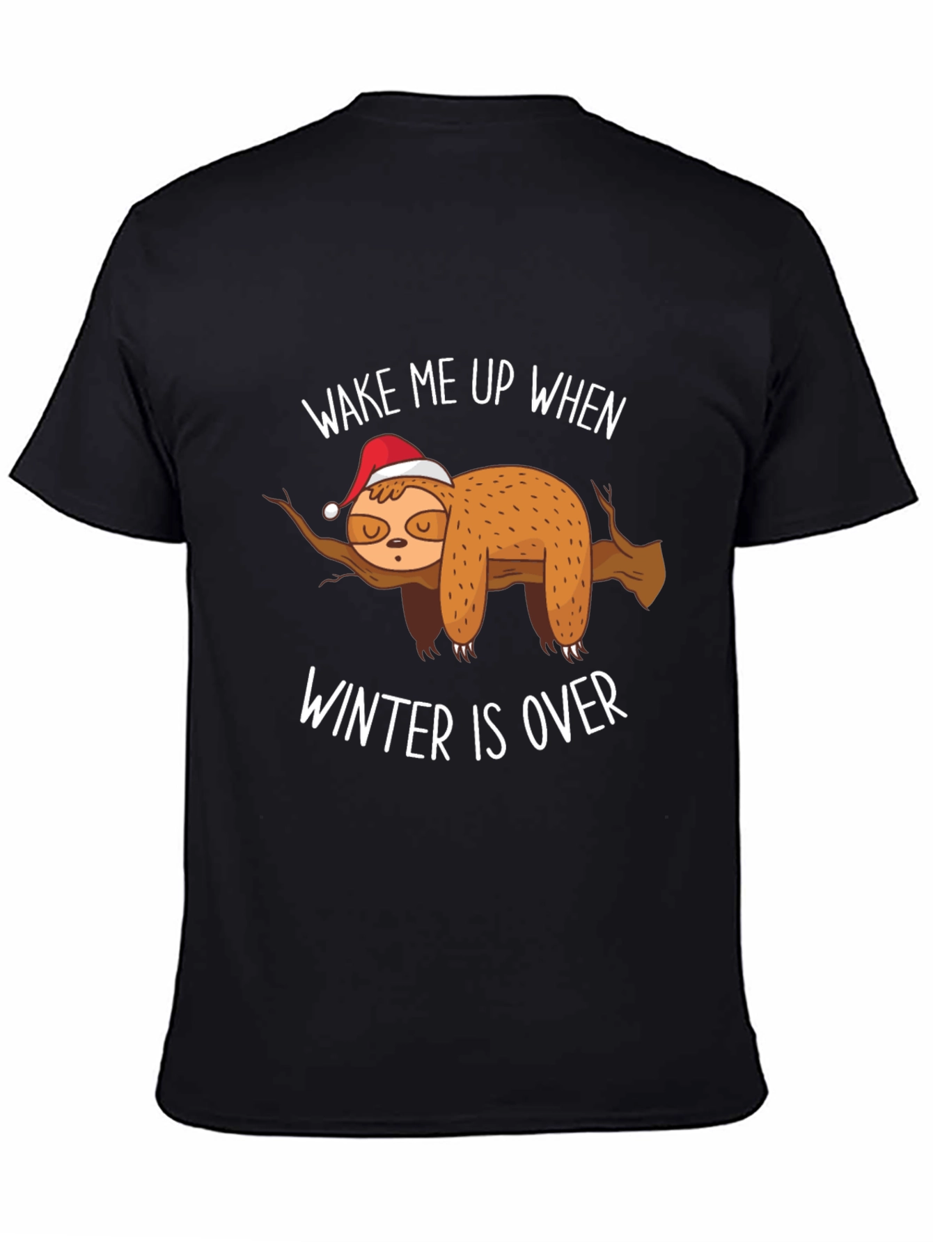 Wake Me Up When Winter Is Over Sloth T-Shirt