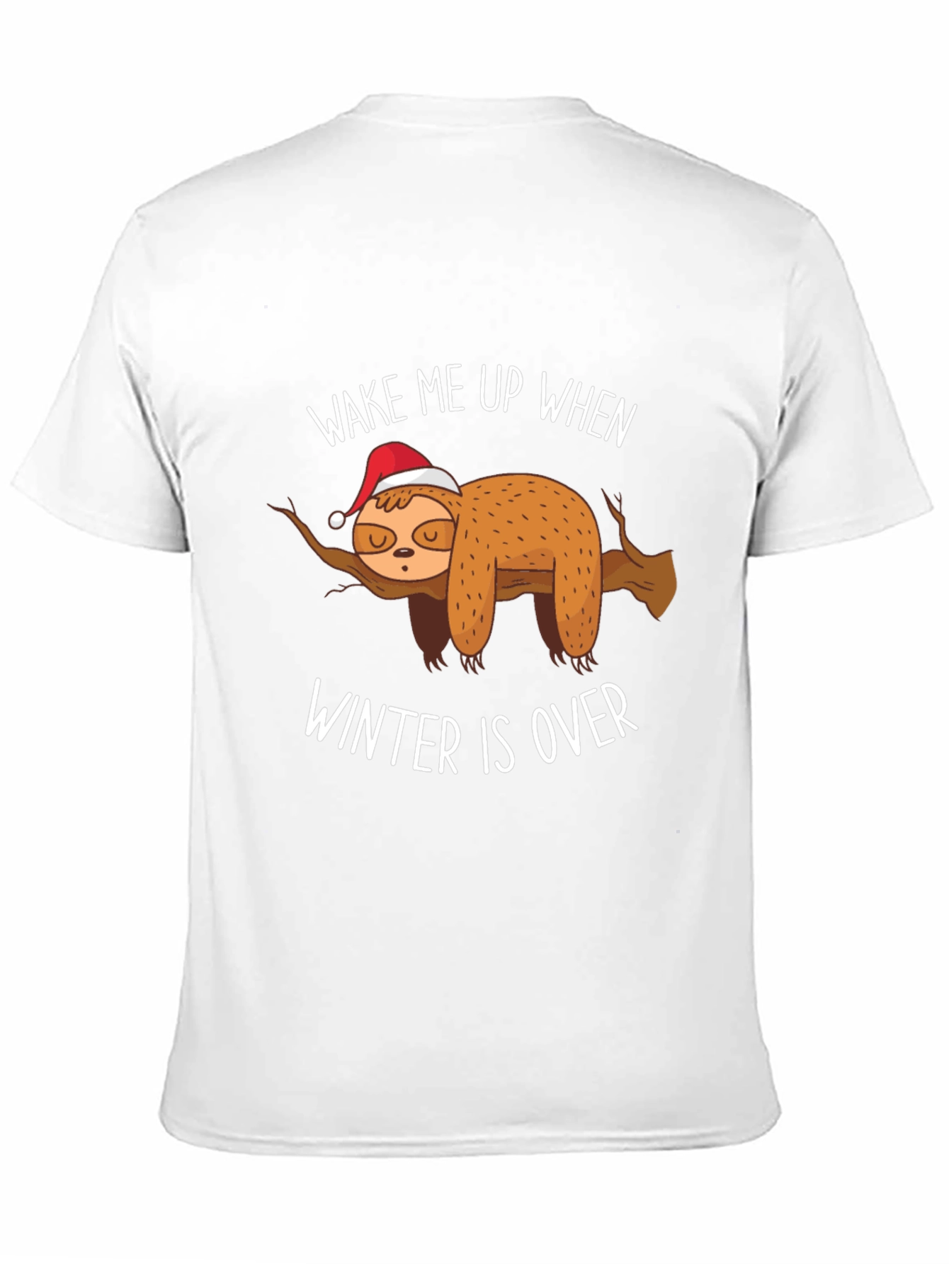 Wake Me Up When Winter Is Over Sloth T-Shirt