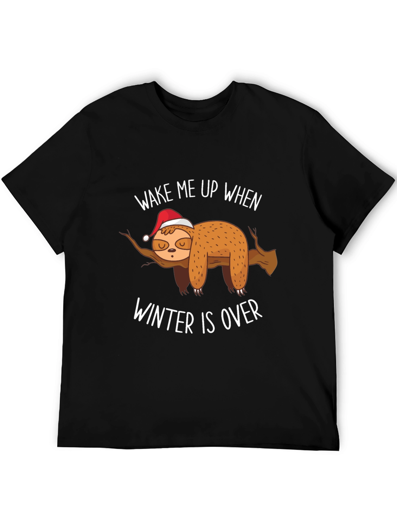 Wake Me Up When Winter Is Over Sloth T-Shirt