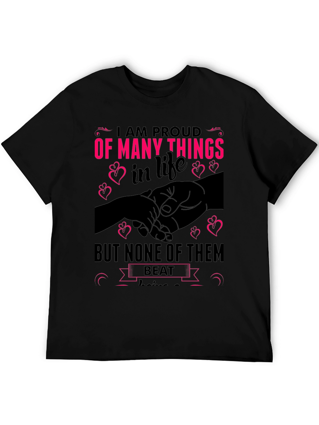 Proud T-Shirt - Many Things in Life