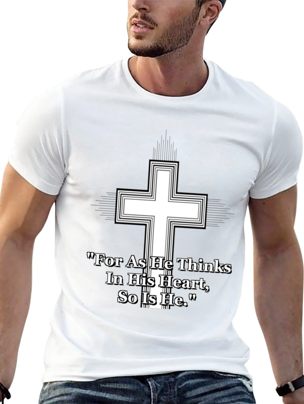 Christian Cross T-Shirt - As He Thinks Quote