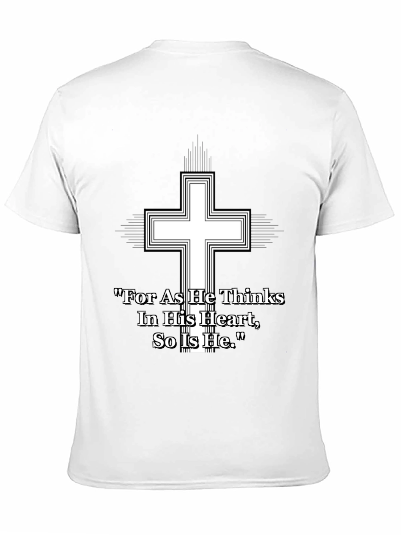 Christian Cross T-Shirt - As He Thinks Quote