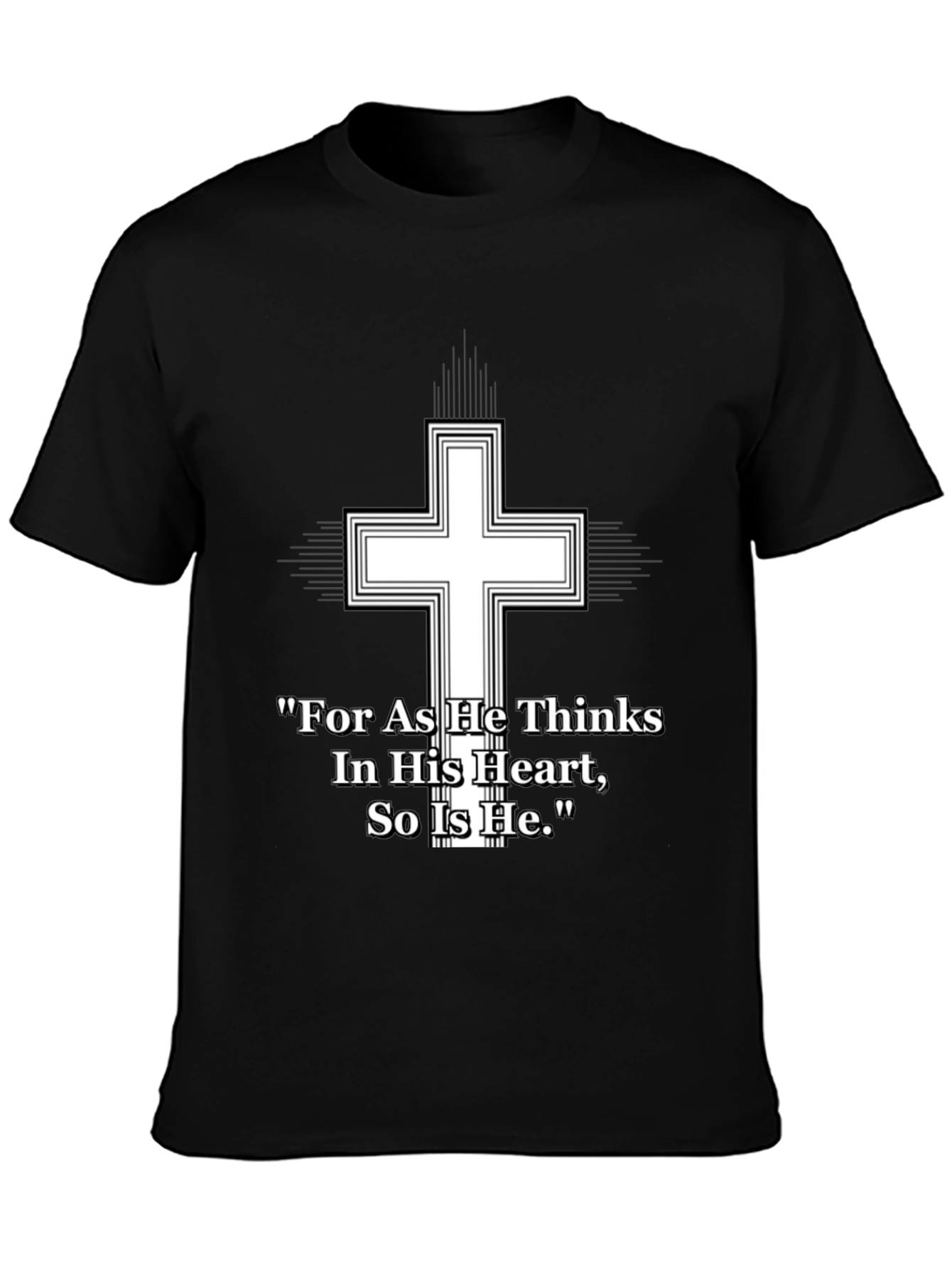 Christian Cross T-Shirt - As He Thinks Quote