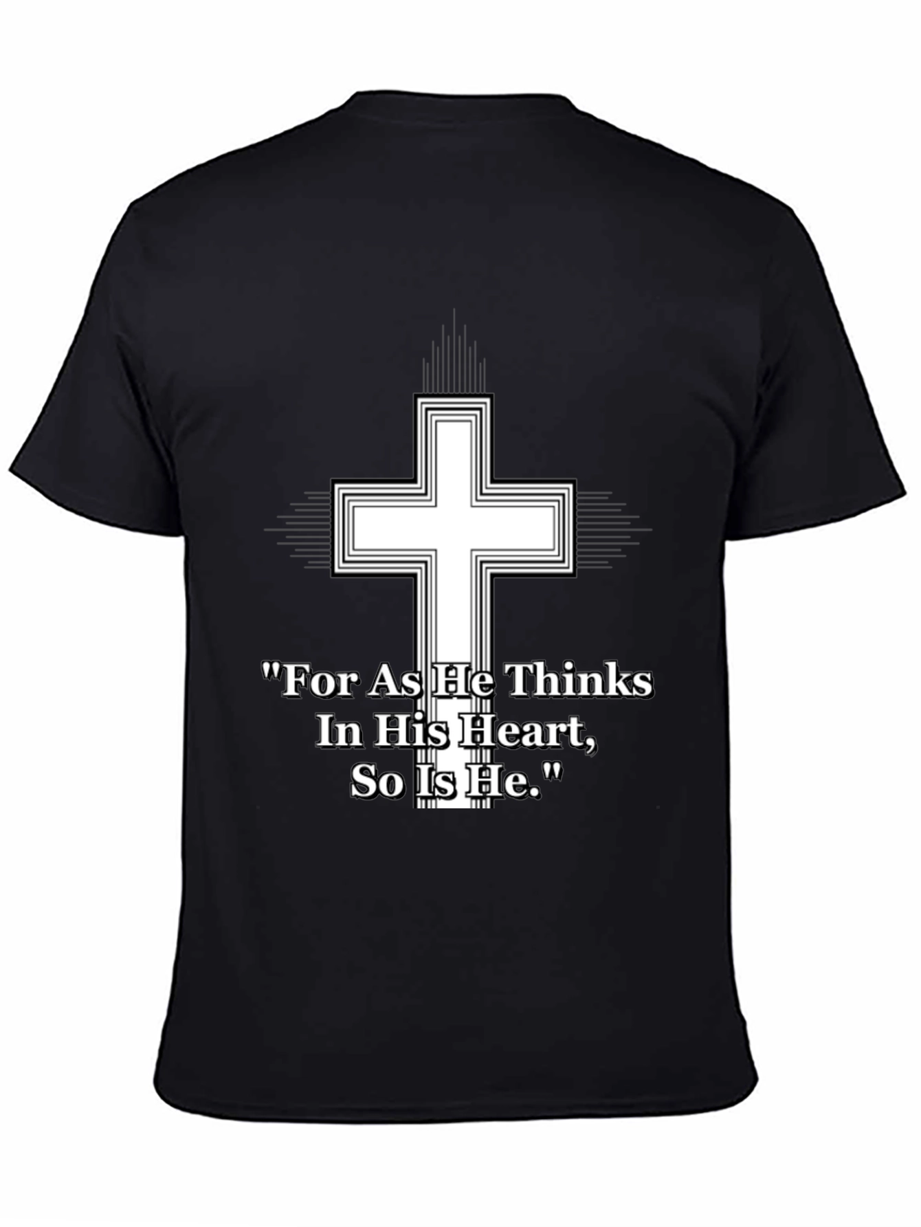 Christian Cross T-Shirt - As He Thinks Quote