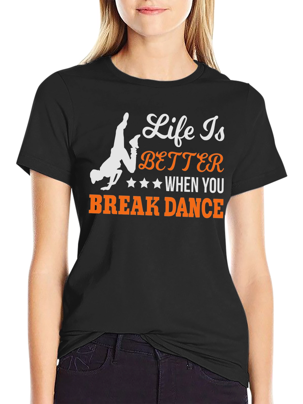 Life is Better Break Dance T-Shirt