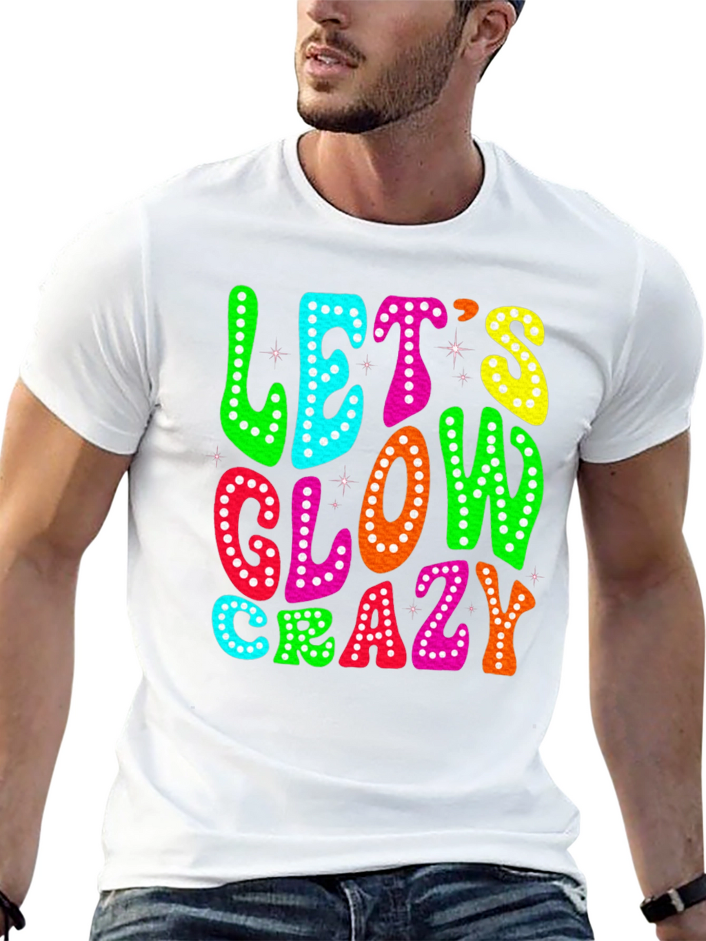 Lets Glow Crazy T-Shirt