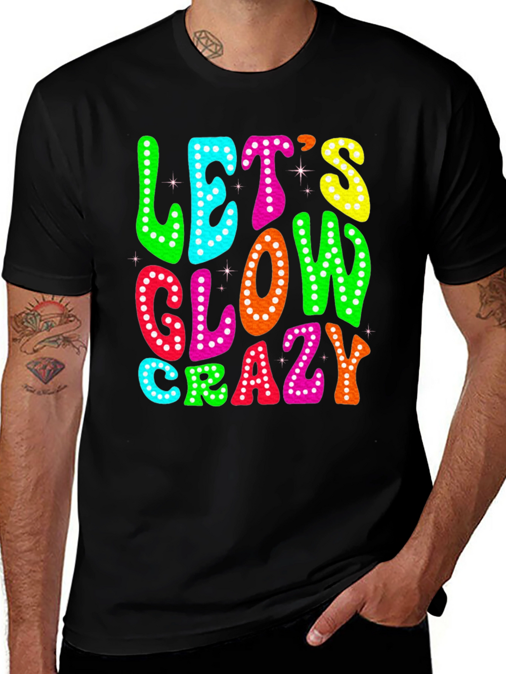 Lets Glow Crazy T-Shirt