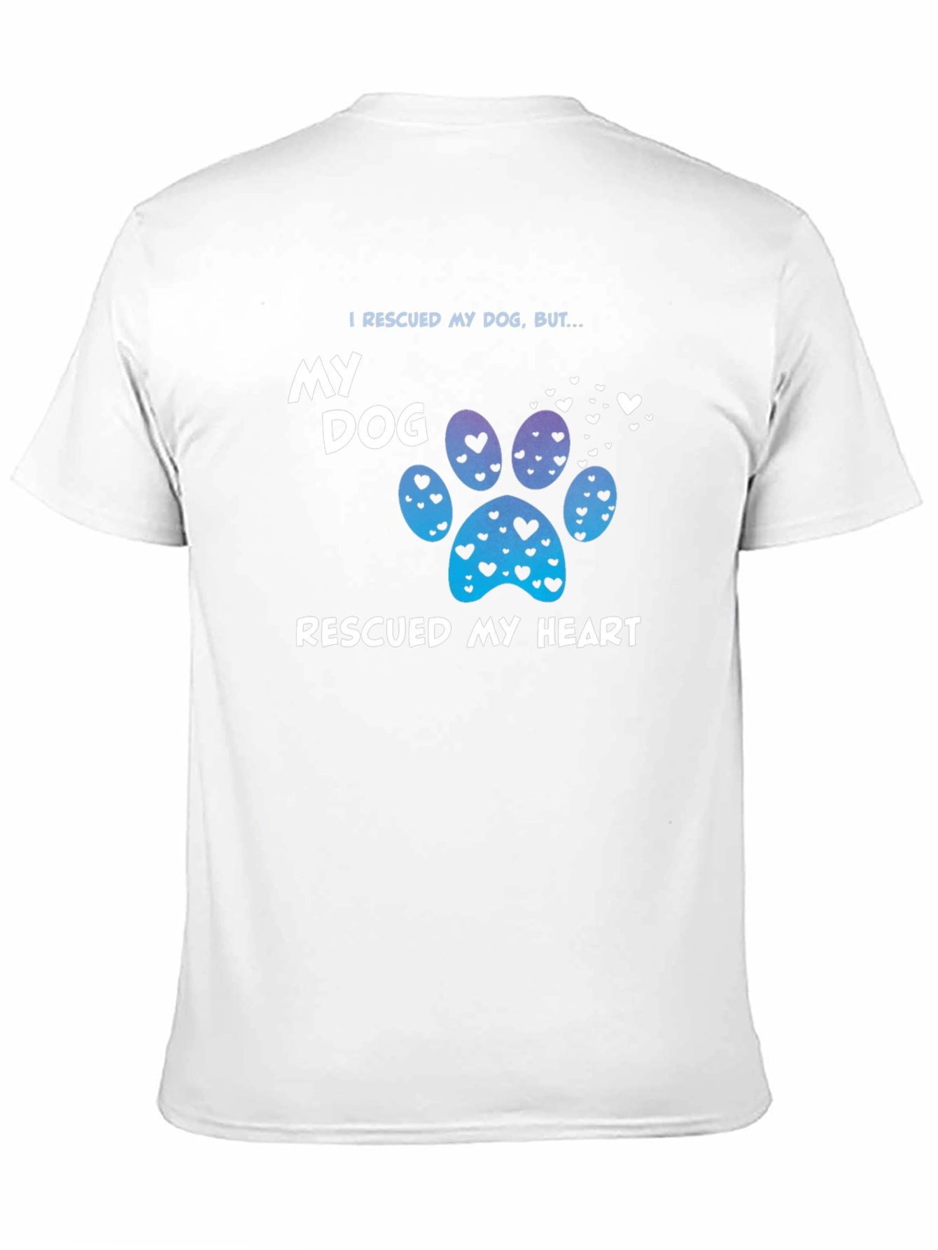 Rescued My Dog T-Shirt