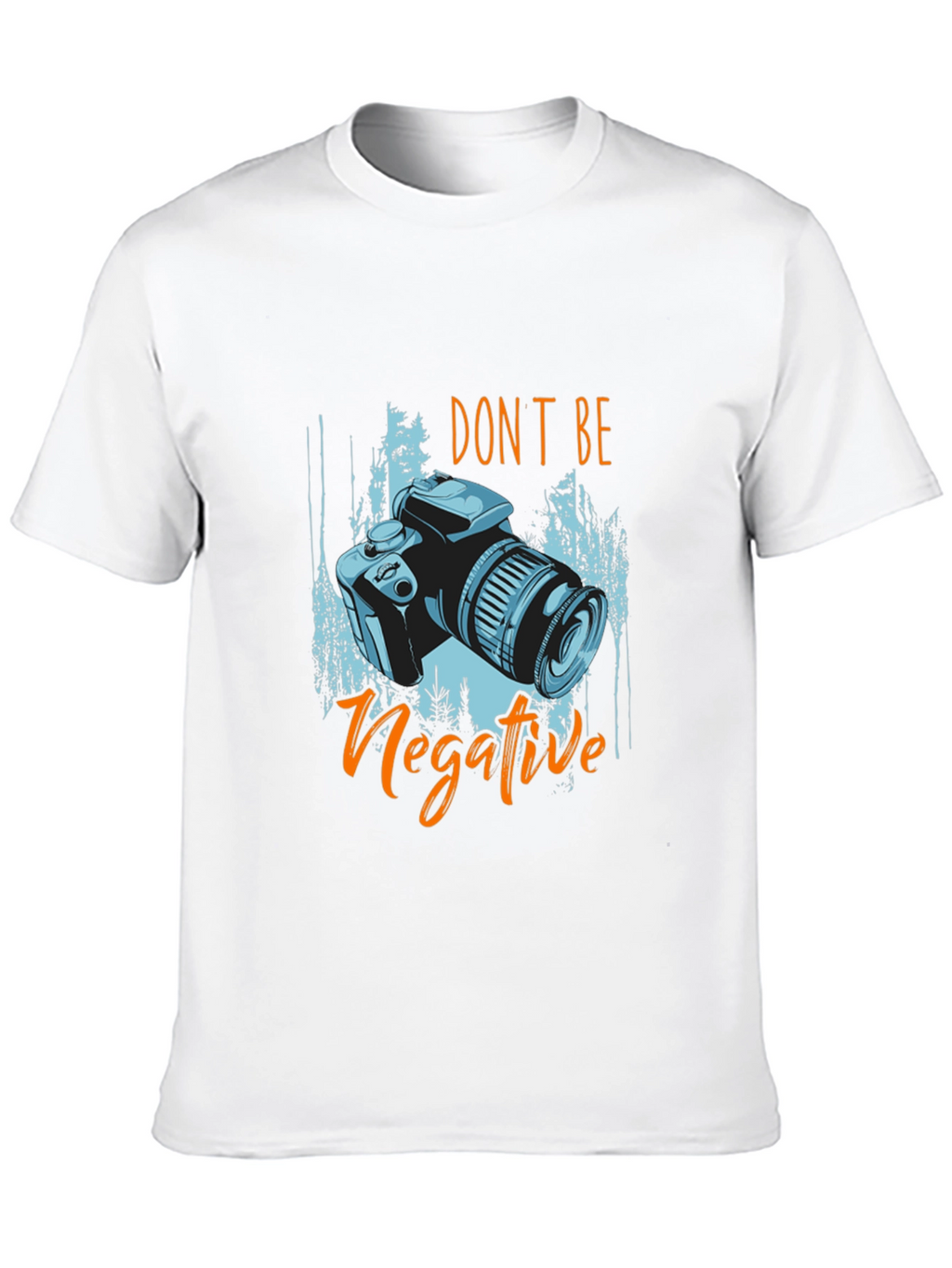 Dont Be Negative Camera Graphic T-Shirt