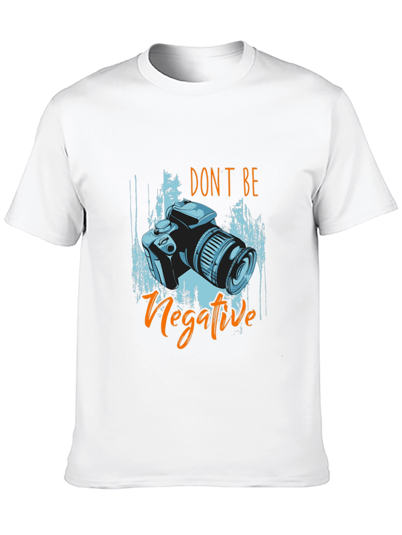 Dont Be Negative Camera Graphic T-Shirt