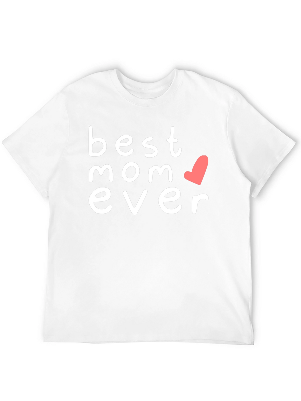 Best Mom Ever Black T-Shirt Cute Gift