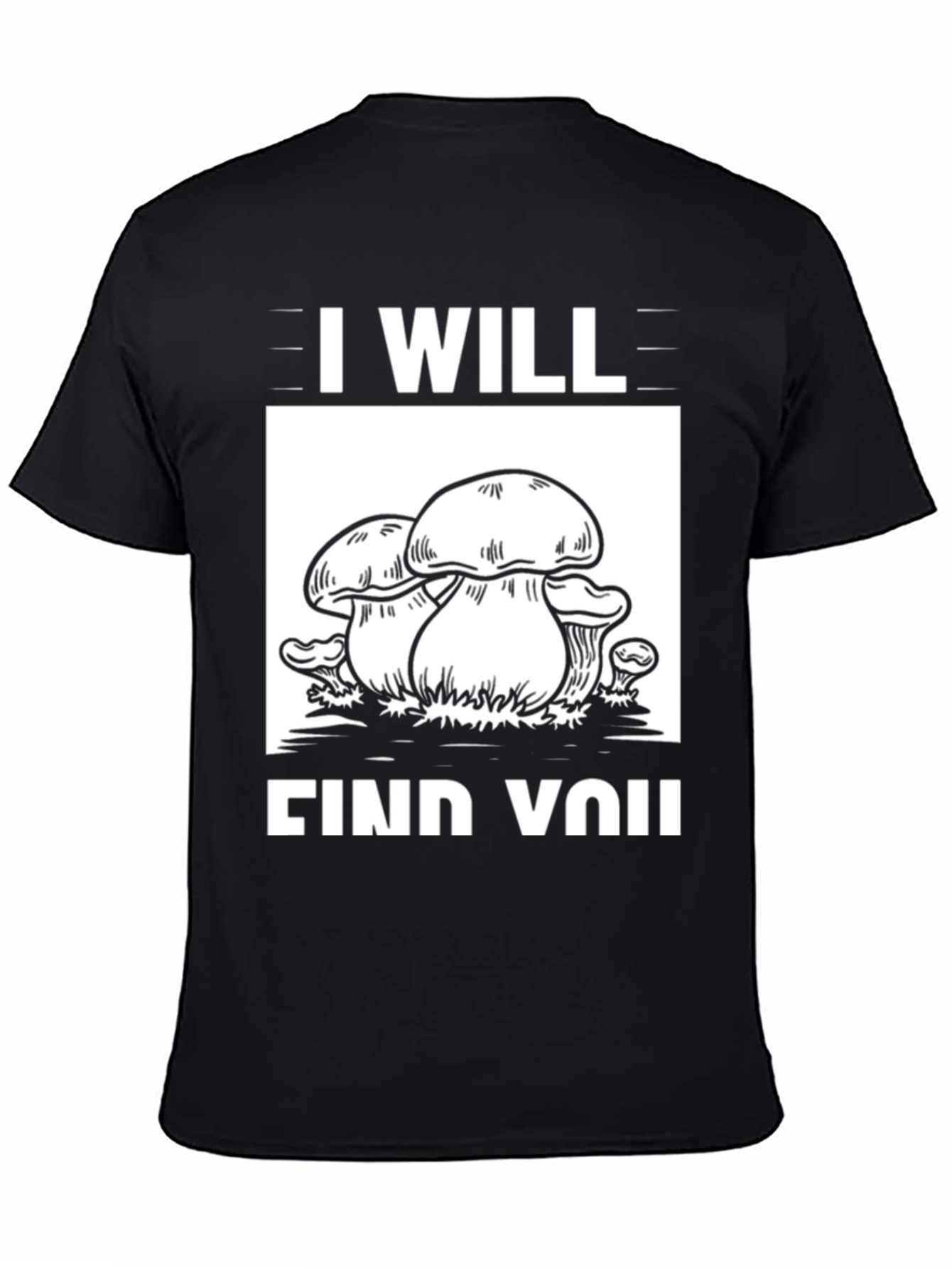 I Will Find You Mushroom Graphic Tee - Black