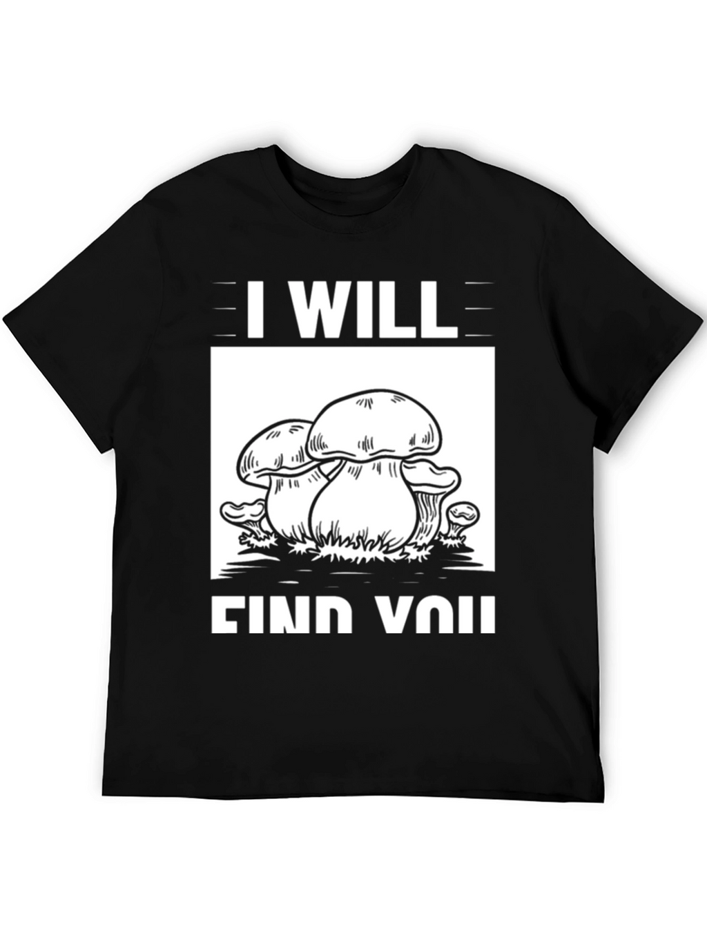 I Will Find You Mushroom Graphic Tee - Black