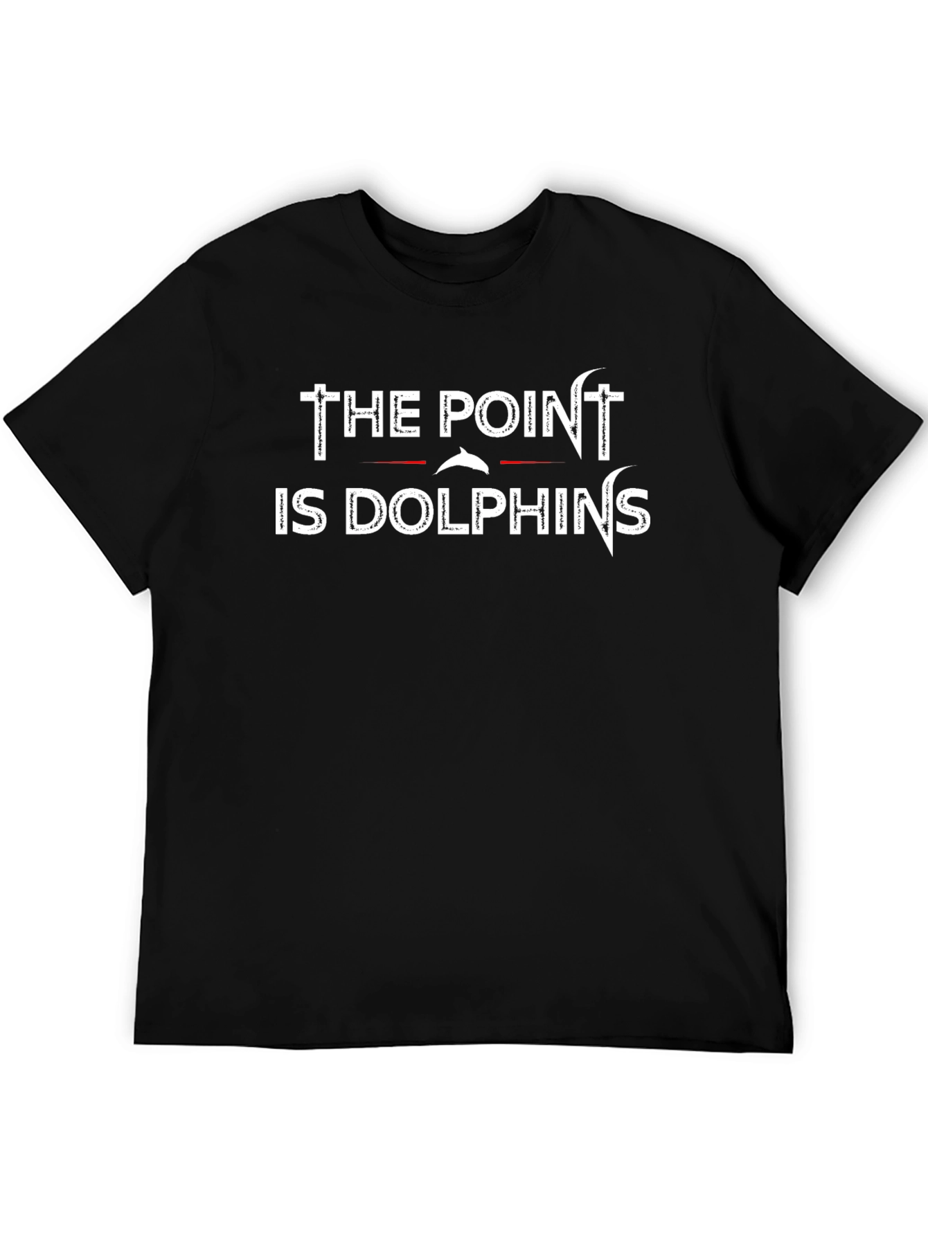 The Point is Dolphins Graphic T-Shirt