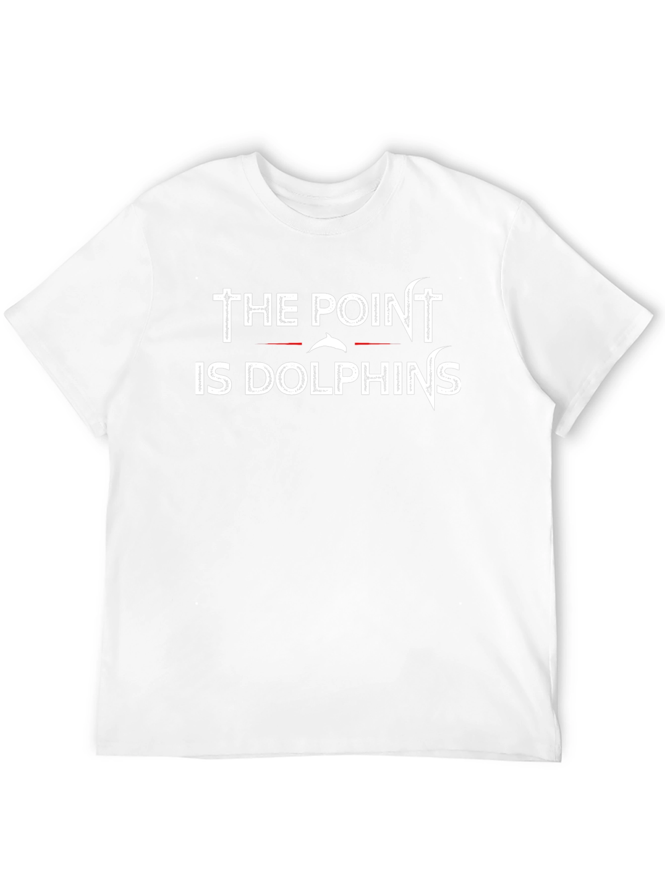 The Point is Dolphins Graphic T-Shirt