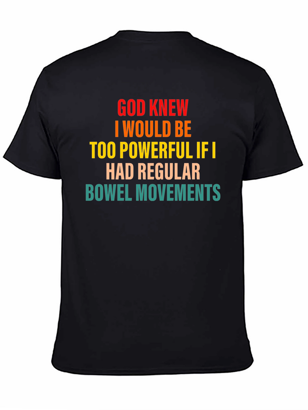 Powerful Bowel Movement Humor T-Shirt