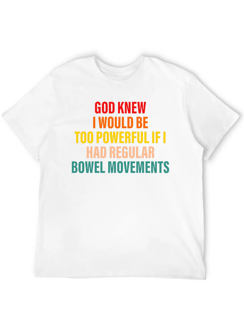 Powerful Bowel Movement Humor T-Shirt
