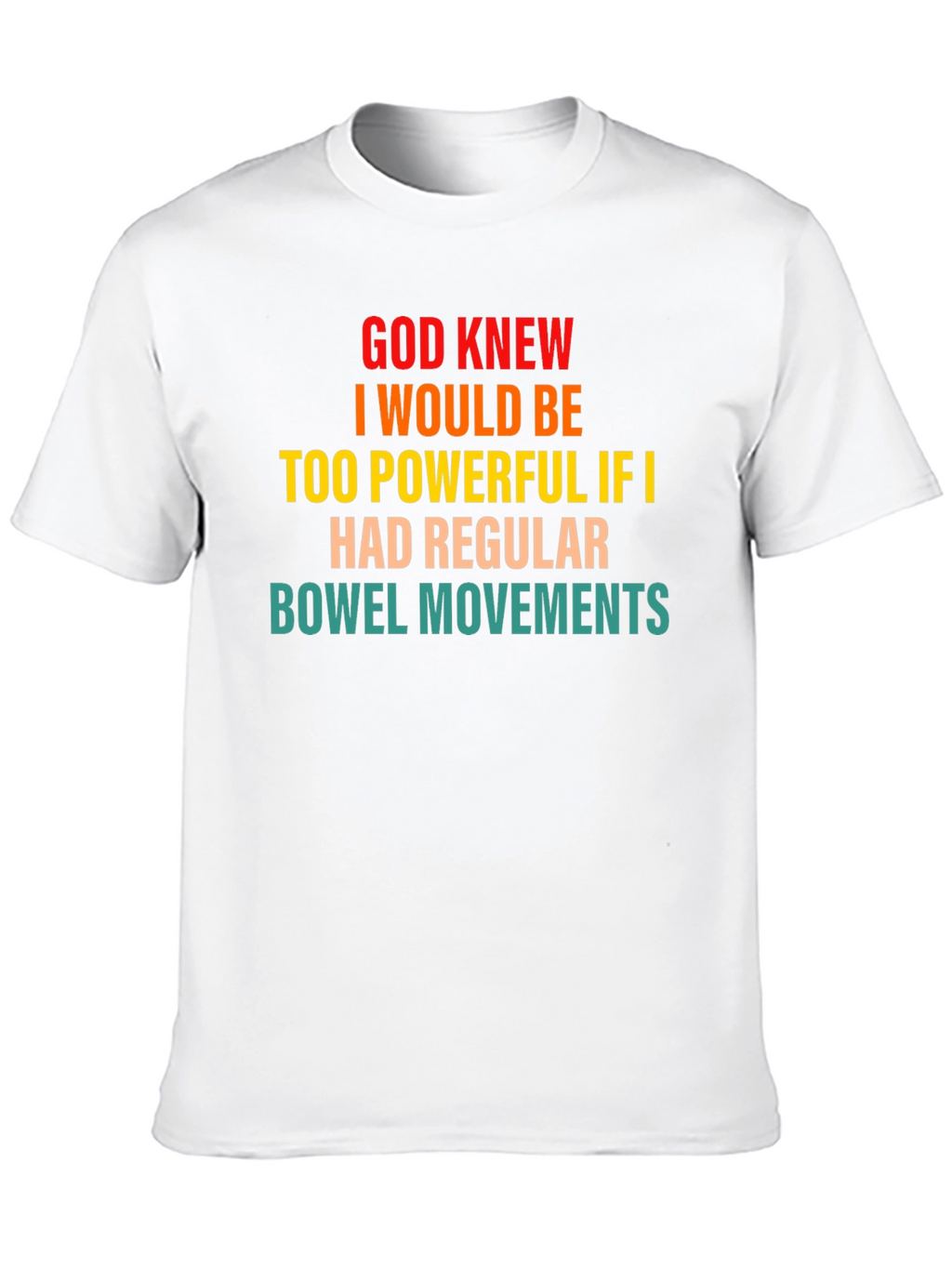Powerful Bowel Movement Humor T-Shirt