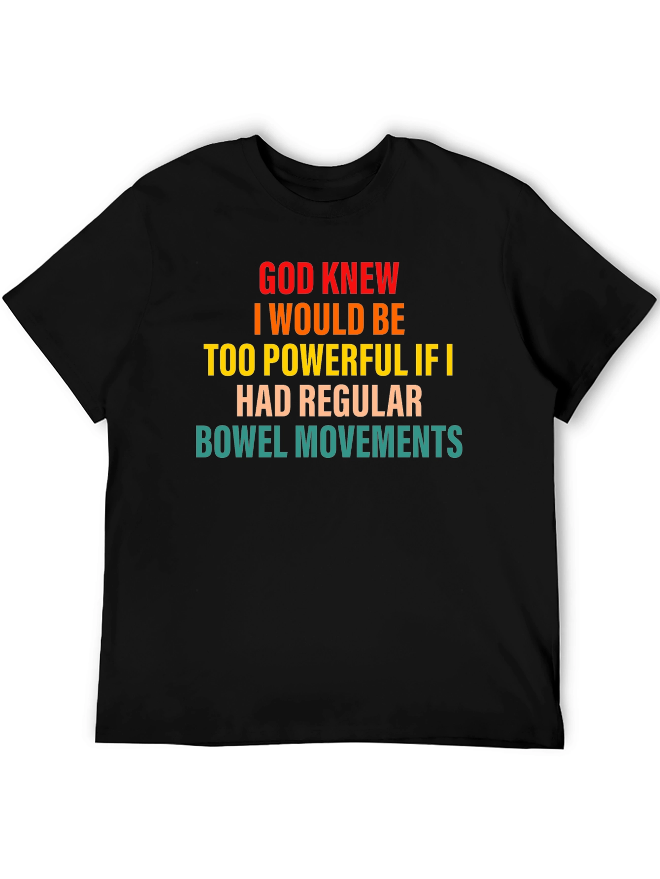 Powerful Bowel Movement Humor T-Shirt
