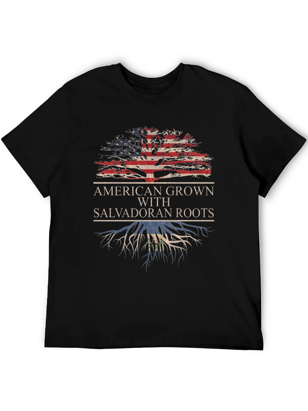 American Grown with Salvadoran Roots T-Shirt