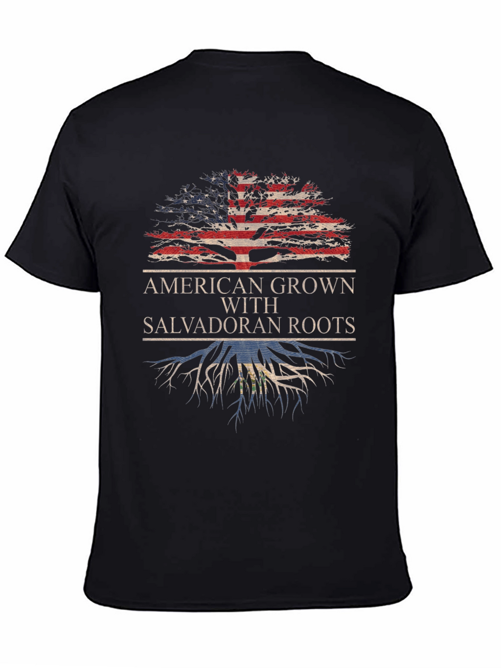 American Grown with Salvadoran Roots T-Shirt