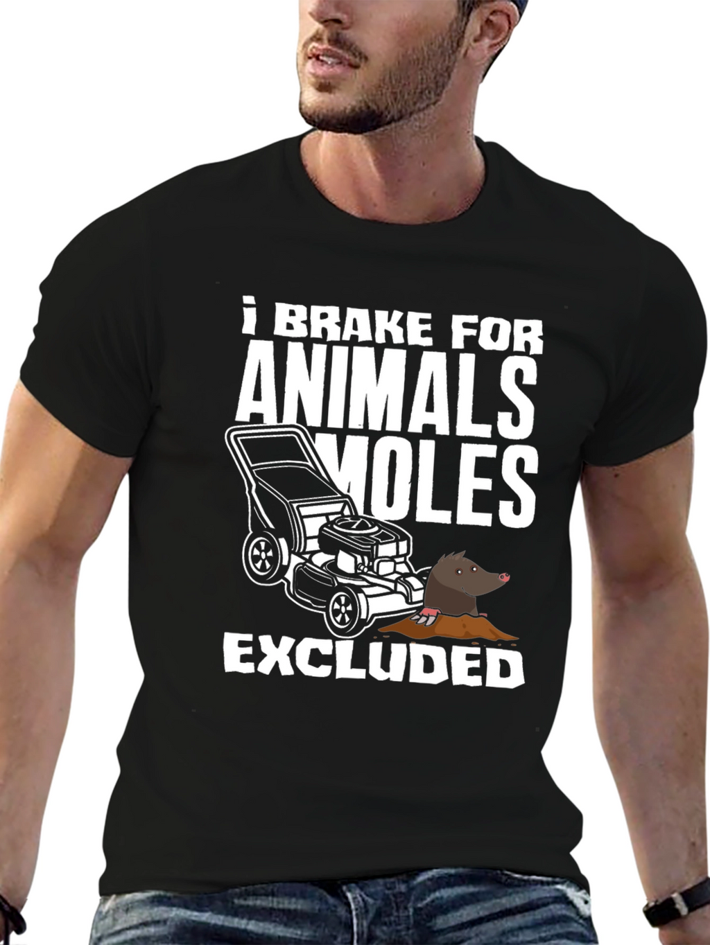 I Brake For Animals (Moles Excluded) T-Shirt