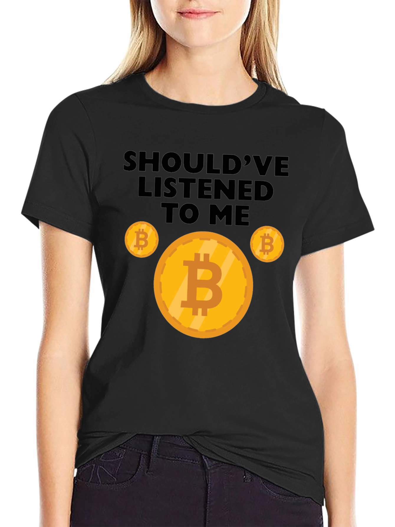 Bitcoin T-Shirt - Shouldve Listened to Me