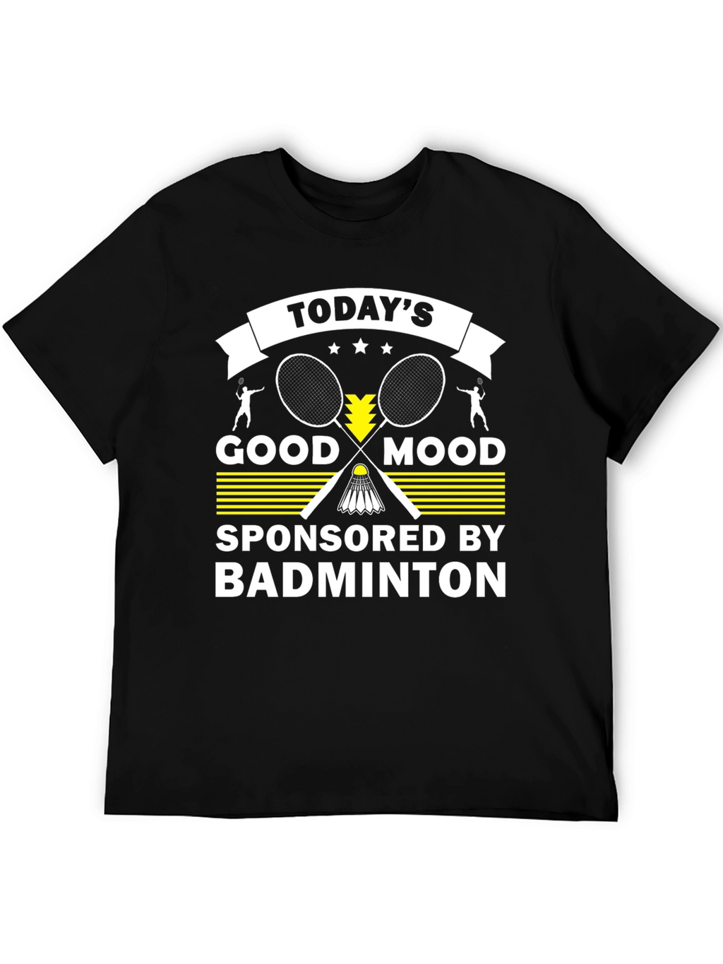 Todays Good Mood Badminton Graphic T-Shirt