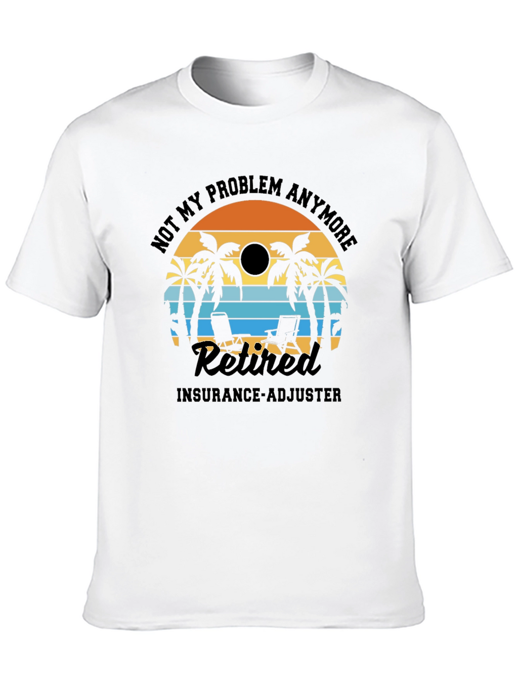 Retired Insurance Adjuster T-Shirt: Beach Design