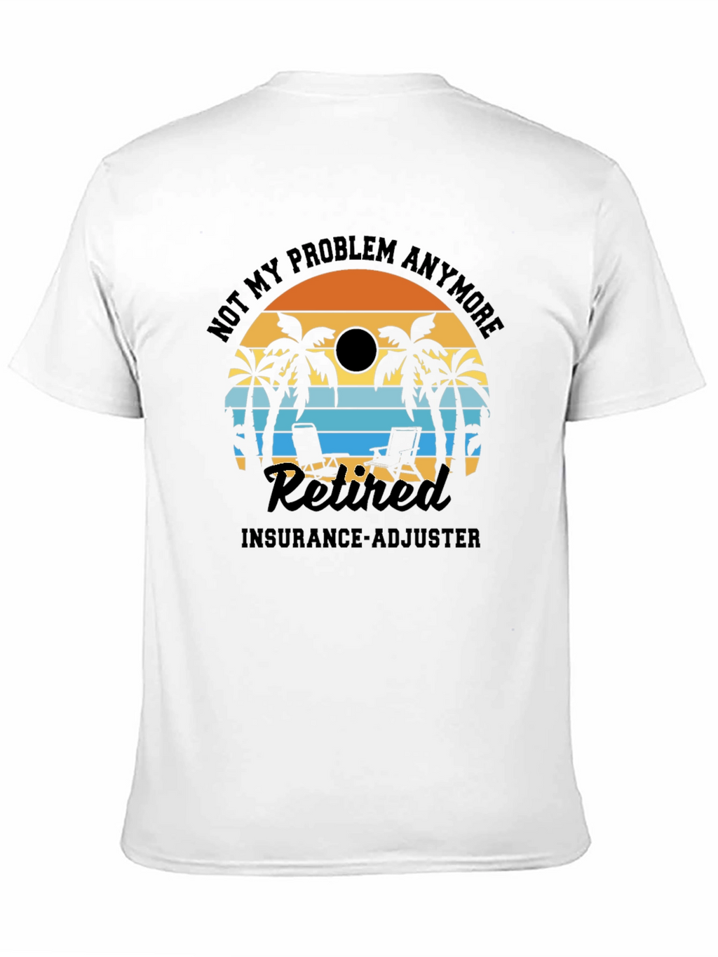 Retired Insurance Adjuster T-Shirt: Beach Design