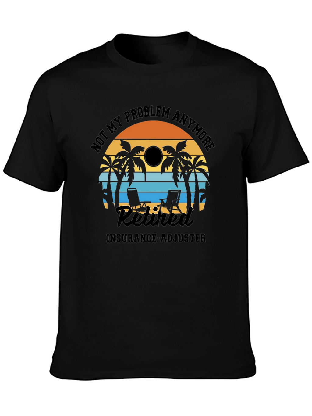 Retired Insurance Adjuster T-Shirt: Beach Design