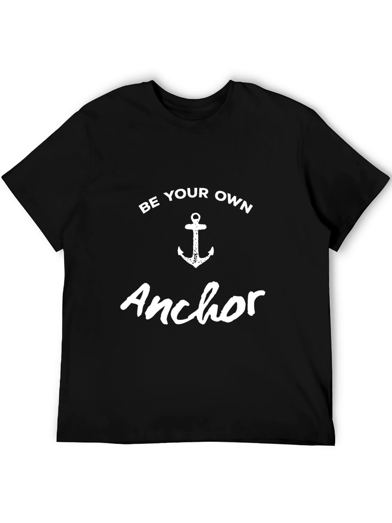 Be Your Own Anchor T-Shirt - Stylish Graphic Tee